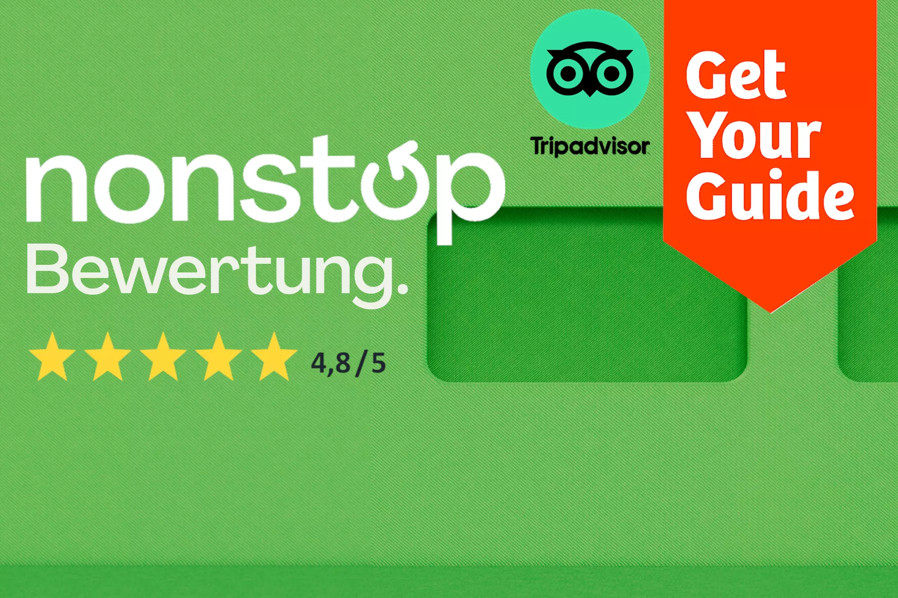 4,8 Sterne-Bewertung basierend auf Bewertungen bei GetYourGuide und Tripadvisor